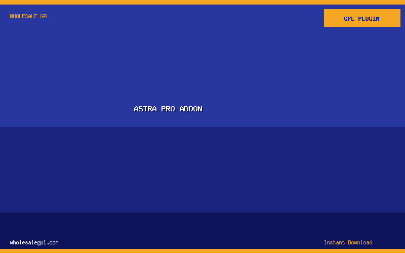 Astra Pro Addon - Wholesale GPL