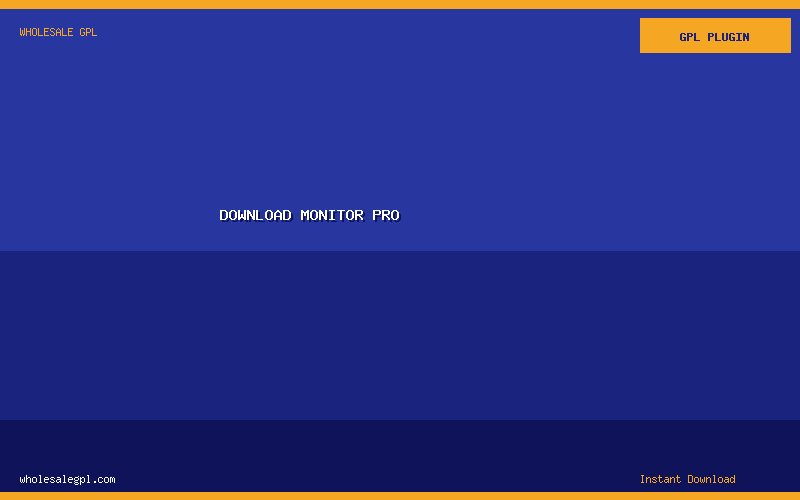 Download Monitor Pro - Wholesale GPL