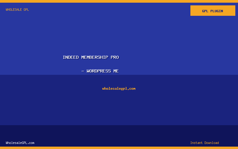 Indeed Membership Pro - WordPress Me - Wholesale GPL
