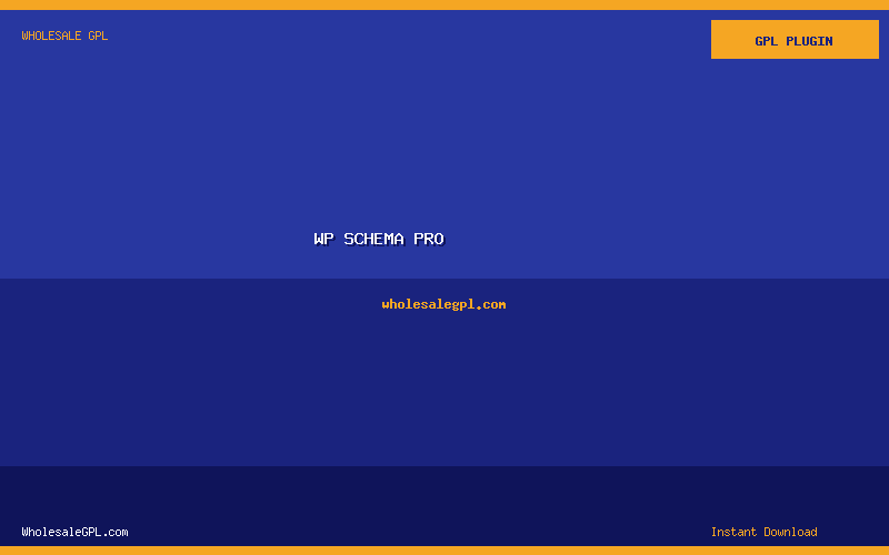 WP Schema Pro - Wholesale GPL